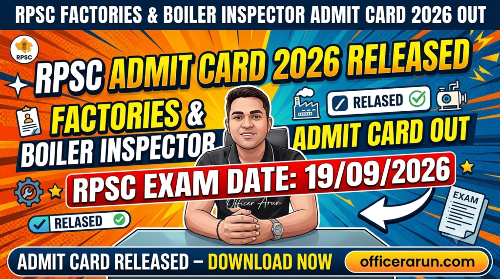 RPSC FACTORIES & BOILER INSPECTOR ADMIT CARD 2026 OUT RPSC ADMIT CARD 2026 RELEASED FACTORIES & BOILER INSPECTOR ADMIT CARD OUT RPSC EXAM DATE: 19/09/2026 RPSC Factories & Boiler Inspector Admit Card 2026 Out – Download Hall Ticket